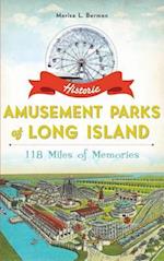 Historic Amusement Parks of Long Island