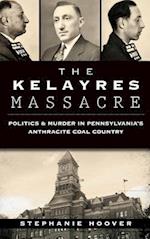 The Kelayres Massacre