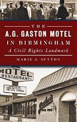 The A.G. Gaston Motel in Birmingham