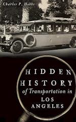 Hidden History of Transportation in Los Angeles