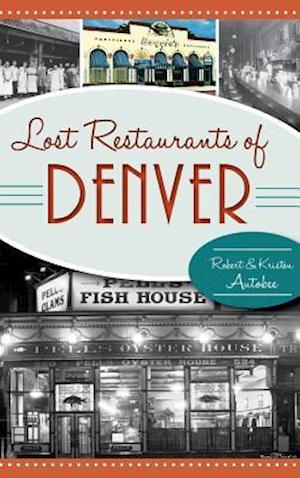 Lost Restaurants of Denver