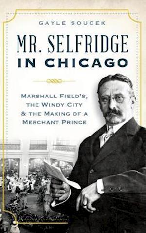 Mr. Selfridge in Chicago