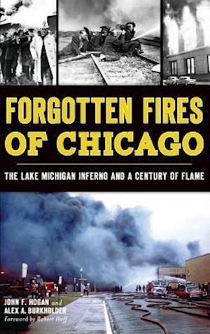 Forgotten Fires of Chicago