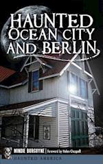 Haunted Ocean City and Berlin