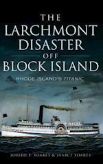 The Larchmont Disaster Off Block Island