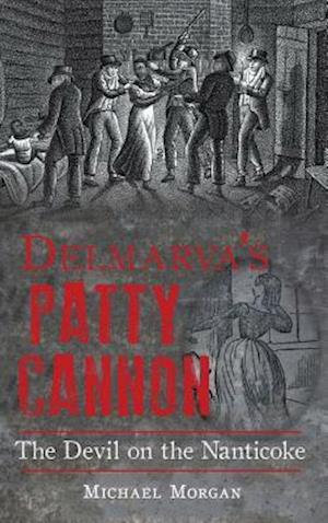 Delmarva S Patty Cannon