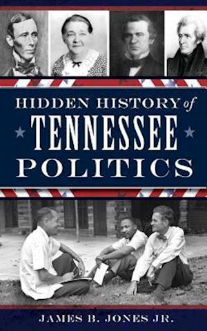 Hidden History of Tennessee Politics