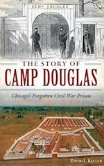 The Story of Camp Douglas