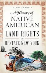 A History of Native American Land Rights in Upstate New York