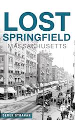 Lost Springfield, Massachusetts