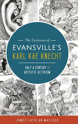 The Cartoons of Evansville's Karl Kae Knecht