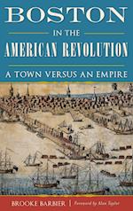 Boston in the American Revolution