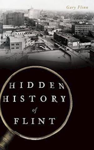 Hidden History of Flint