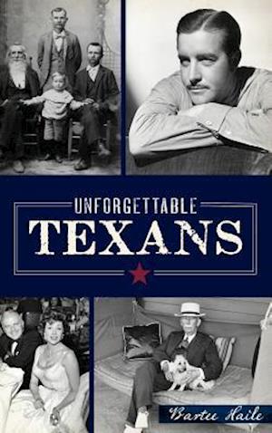 Unforgettable Texans