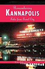 Remembering Kannapolis