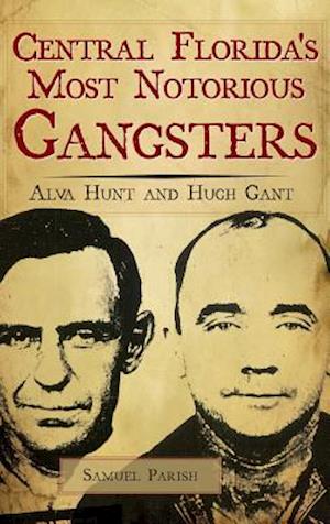 Central Florida's Most Notorious Gangsters