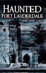 Haunted Fort Lauderdale