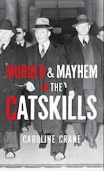 Murder & Mayhem in the Catskills