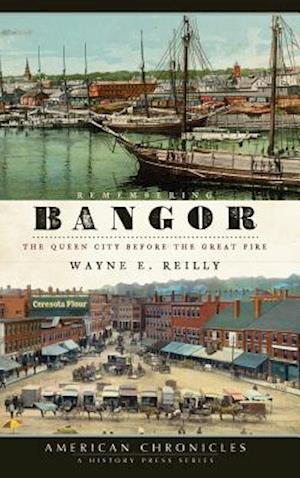 Remembering Bangor