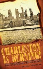 Charleston Is Burning!