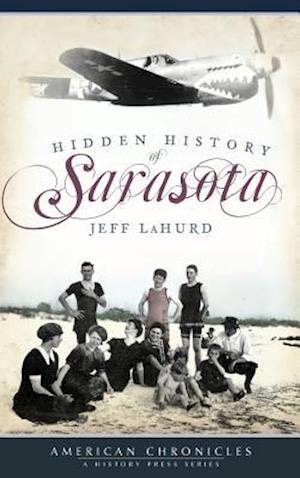 Hidden History of Sarasota