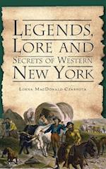 Legends, Lore and Secrets of Western New York