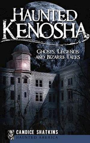 Haunted Kenosha