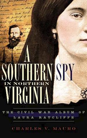 A Southern Spy in Northern Virginia