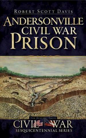 Andersonville Civil War Prison