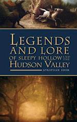 Legends and Lore of Sleepy Hollow and the Hudson Valley