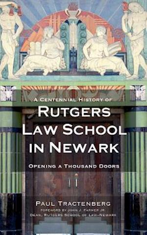 A Centennial History of Rutgers Law School in Newark