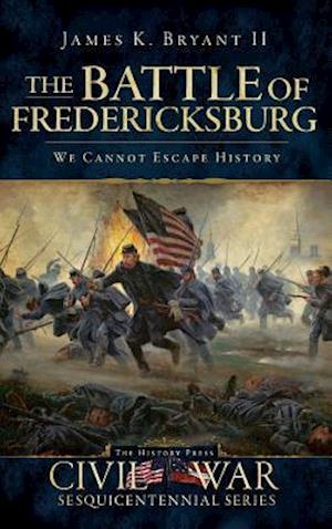 The Battle of Fredericksburg