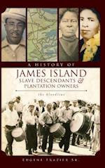 A History of James Island Slave Descendants & Plantation Owners