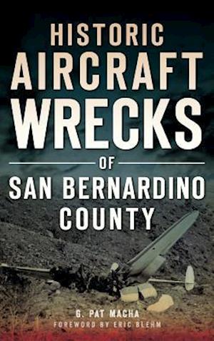 Historic Aircraft Wrecks of San Bernardino County