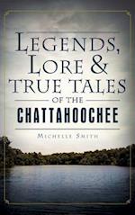 Legends, Lore & True Tales of the Chattahoochee