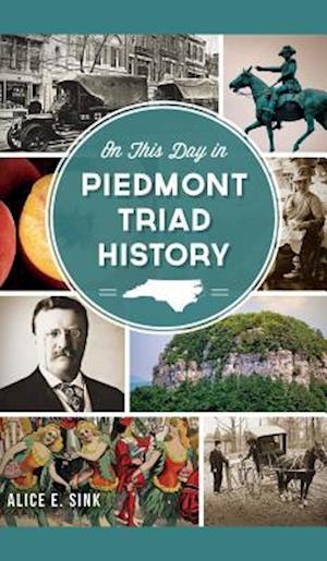On This Day in Piedmont Triad History