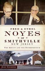 Fred & Ethel Noyes of Smithville, New Jersey