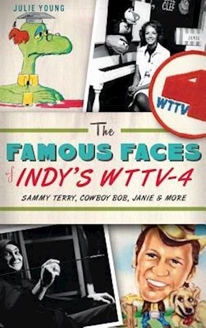 The Famous Faces of Indy's WTTV-4