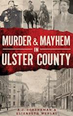 Murder & Mayhem in Ulster County