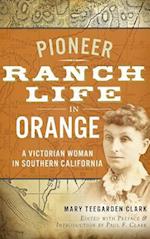 Pioneer Ranch Life in Orange