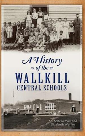 A History of the Wallkill Central Schools