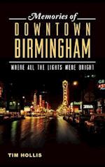 Memories of Downtown Birmingham