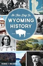 On This Day in Wyoming History
