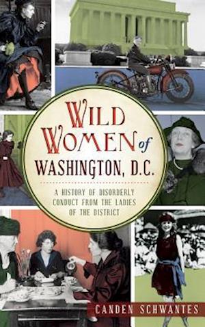 Wild Women of Washington, D.C.