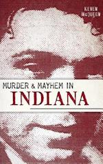 Murder & Mayhem in Indiana