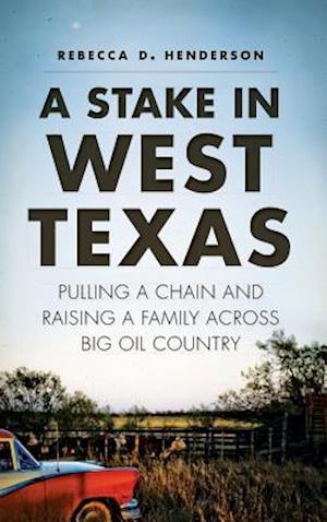 A Stake in West Texas