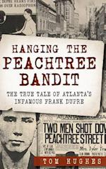 Hanging the Peachtree Bandit