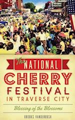 The National Cherry Festival in Traverse City