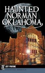 Haunted Norman, Oklahoma