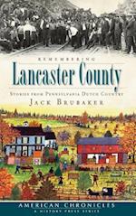 Remembering Lancaster County